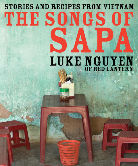 The Songs of Sapa: Luke Nguyen - Murdoch Books (8 of 9)